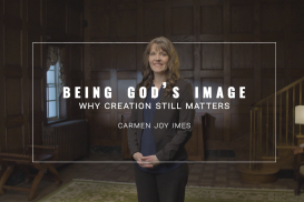 Being God’s Image: Why Creation Still Matters